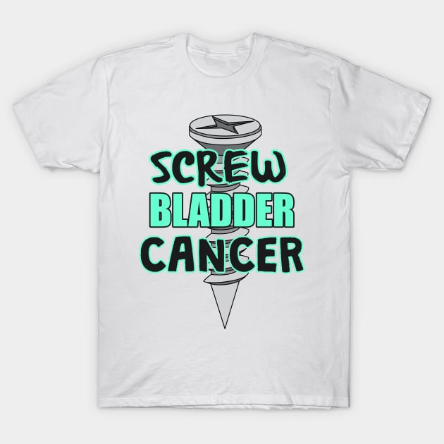 Screw Bladder Cancer Awareness Ribbon T-Shirt by TheOptimizedCreative